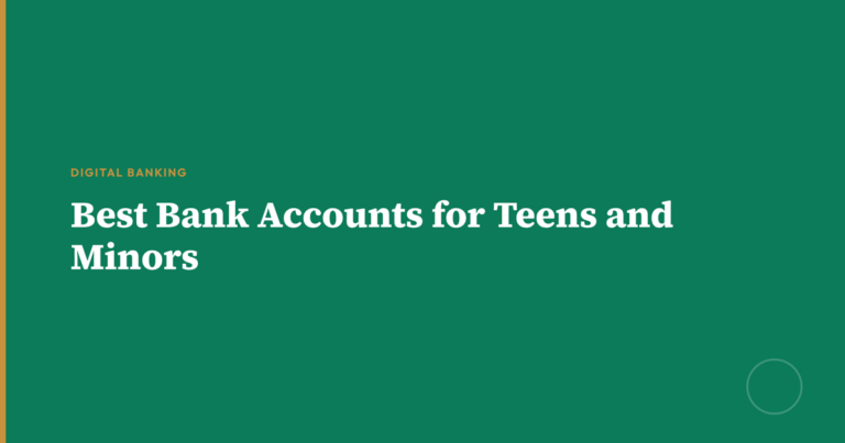 Best Bank Accounts for Teens and Minors - Featured Image