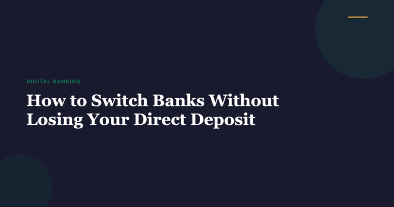 How to Switch Banks Without Losing Your Direct Deposit - Featured Image