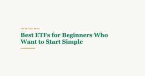 Best ETFs for Beginners Who Want to Start Simple - Featured Image